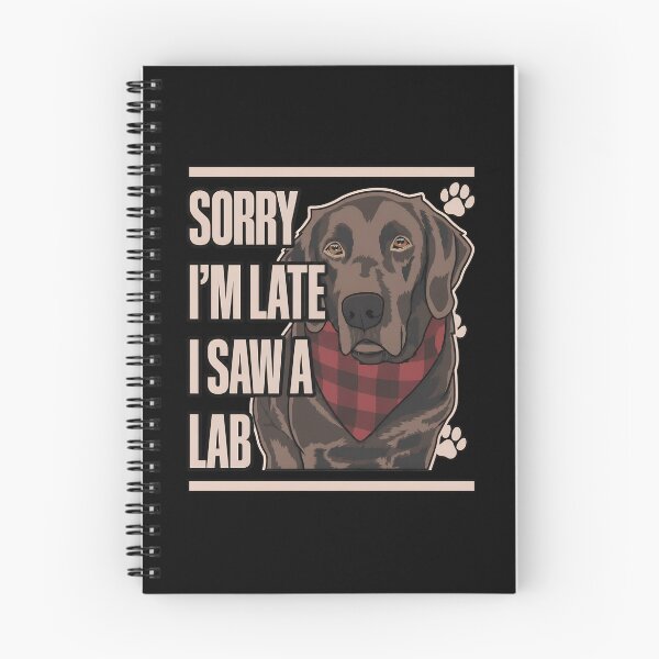 Item preview, Labrador Dog Sorry I'm Late I Saw A Lab Pet designed and sold by OlyvieArt.