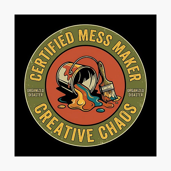 Item preview, Certified Mess Maker Creative Chaos Vintage Badge designed and sold by DuckOddity.