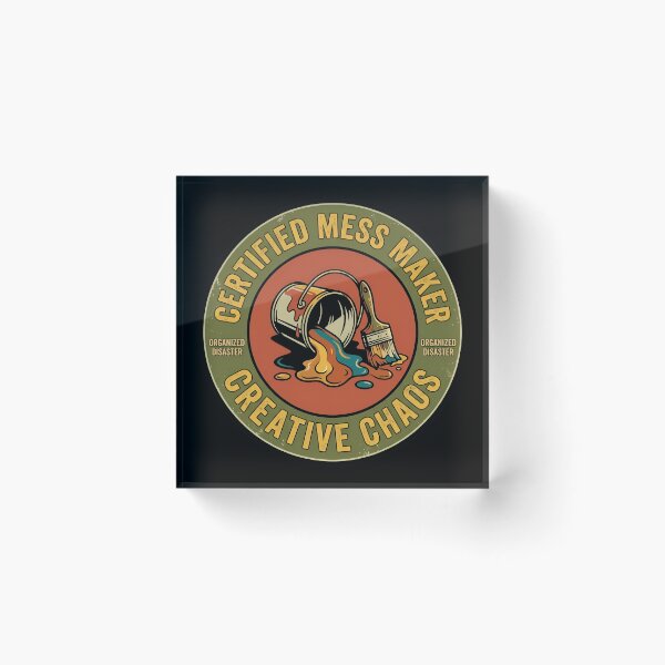 Item preview, Certified Mess Maker Creative Chaos Vintage Badge designed and sold by DuckOddity.