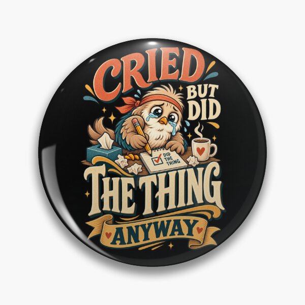 Item preview, Cried But Did the Thing Anyway Funny Bird Motivation Design designed and sold by PunchDrop.