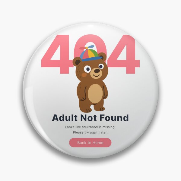 Item preview, Error 404 - Adult Not Found, Bear Funny Humor Computer Quote designed and sold by EzekRenne.