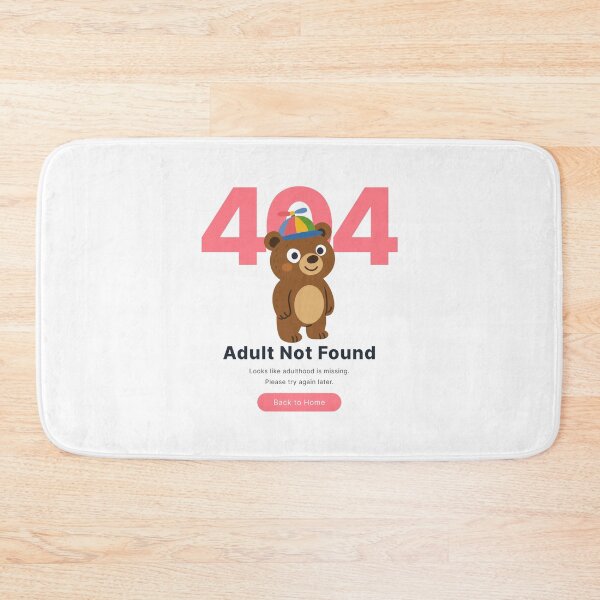 Item preview, Error 404 - Adult Not Found, Bear Funny Humor Computer Quote designed and sold by EzekRenne.