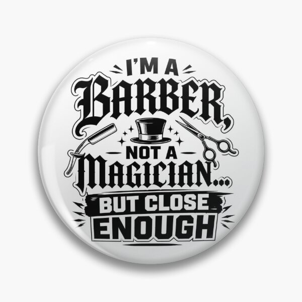 Item preview, I'm A Barber Not A Magician But Close Enough Funny Quote designed and sold by Barber MD Culture.