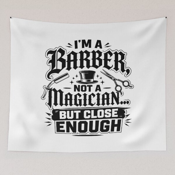 Item preview, I'm A Barber Not A Magician But Close Enough Funny Quote designed and sold by Barber MD Culture.