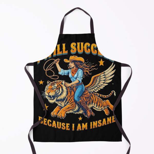 Item preview, I Will Succeed Because I Am Insane Cowgirl Tiger designed and sold by MakmurMpxgo.