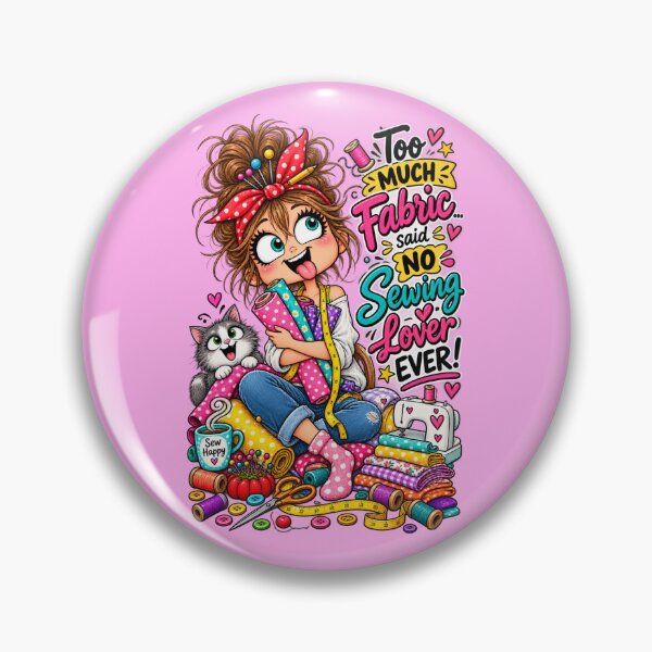 Item preview, Too Much Fabric? Said No Sewing Lover Ever! – Funny Sewing Quote designed and sold by EverStitchStudio ★★★★★.