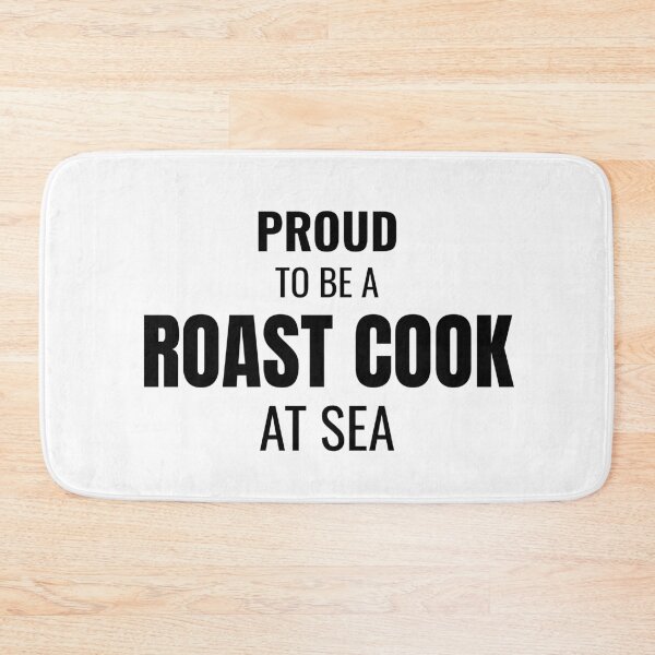 Item preview, Proud to be a Roast Cook at Sea (Black) designed and sold by ShipCrewNation.