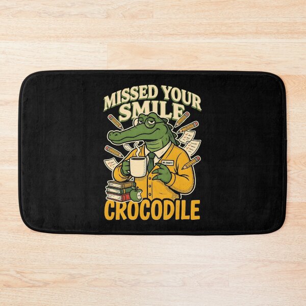 Item preview, Missed Your Smile Crocodile First Day School Humor designed and sold by Redgiant87x.