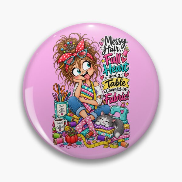Item preview, Messy Hair, Full Heart & a Table Covered in Fabric! – Funny Sewing Quote designed and sold by EverStitchStudio ★★★★★.