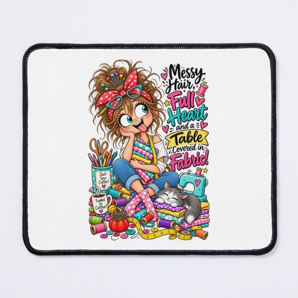 Item preview, Messy Hair, Full Heart & a Table Covered in Fabric! – Funny Sewing Quote designed and sold by EverStitchStudio ★★★★★.