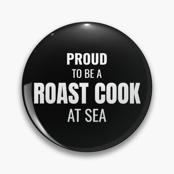 Item preview, Proud to be a Roast Cook at Sea (White) designed and sold by ShipCrewNation.
