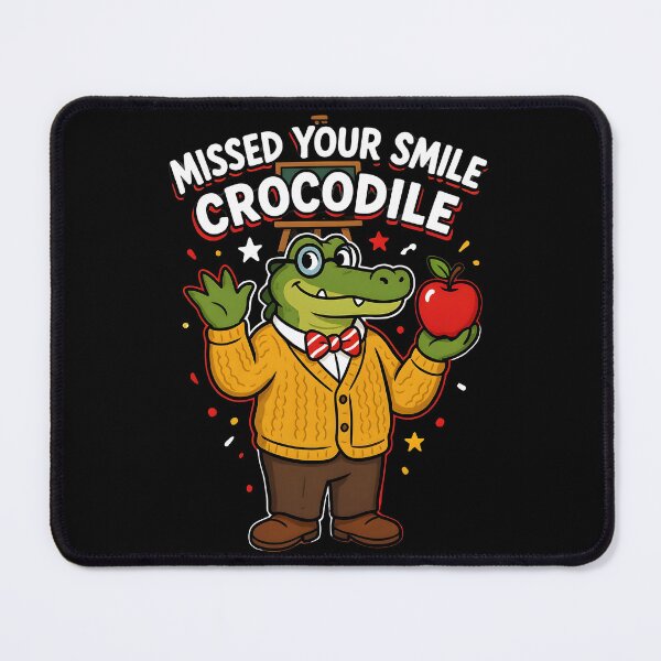 Item preview, Missed Your Smile Crocodile Back to School Classroom designed and sold by Redgiant87x.