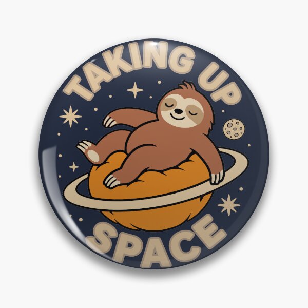 Item preview, Taking Up Space - Relaxed Sloth designed and sold by Regal Rev.