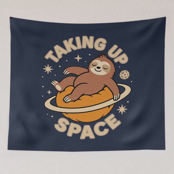 Item preview, Taking Up Space - Relaxed Sloth designed and sold by Regal Rev.