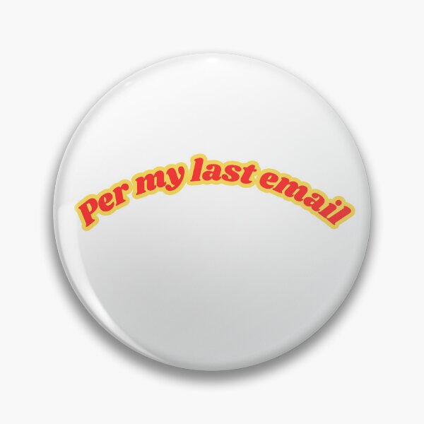 Item preview, Per My Last Email - Funny Office Corporate Humor  designed and sold by NotYourClub.