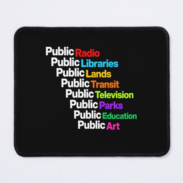 Item preview, Public Radio Libraries Lands Transit Television Parks Education Art designed and sold by Randomera.
