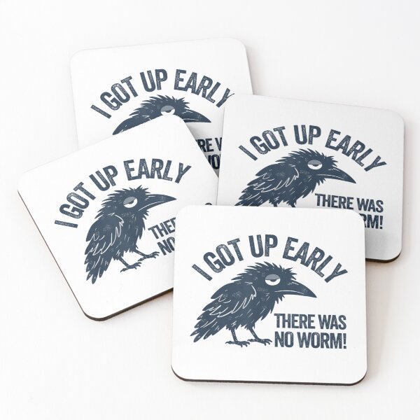 Item preview, Funny Tired Crow Design I Got Up Early There Was No Worm Meme designed and sold by River Silva.