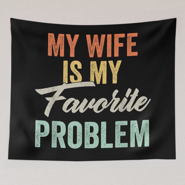 Item preview, Funny Husband Quote My Wife Is My Favorite Problem Retro Vintage Anniversary Gift designed and sold by River Silva.