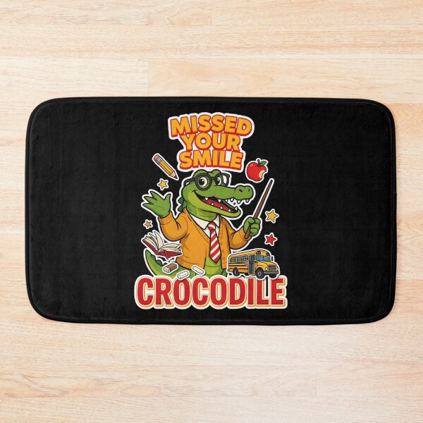 Item preview, Missed Your Smile Crocodile First Day Teacher designed and sold by Redgiant87x.