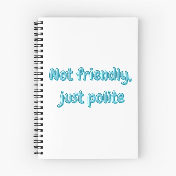 Item preview, Not Friendly Just Polite - Funny Introvert Quote designed and sold by NotYourClub.