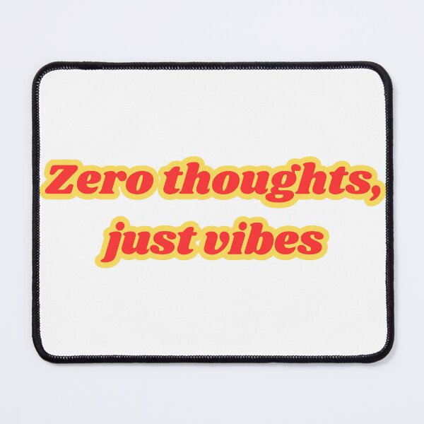 Item preview, Zero Thoughts Just Vibes - Funny Retro Meme Quote designed and sold by NotYourClub.