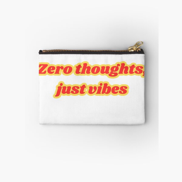 Item preview, Zero Thoughts Just Vibes - Funny Retro Meme Quote designed and sold by NotYourClub.