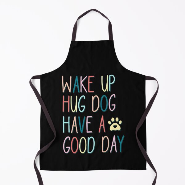 Item preview, Wake Up Hug Dog Have A Good Day Cute Paw Print designed and sold by OlyvieArt.