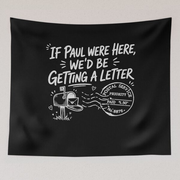Item preview, If Paul Were Here We'd Be Getting A Letter Postal Service designed and sold by Randomera.