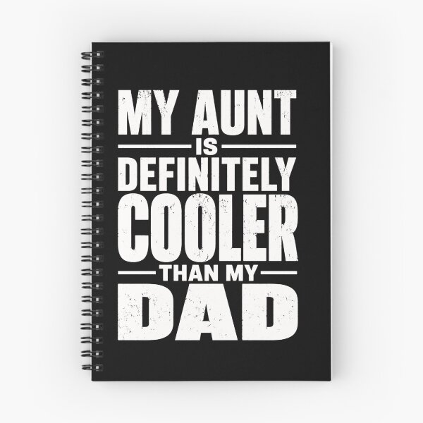 Item preview, father My Aunt Is Definitely Cooler Than My Dad Quote designed and sold by anapldv.