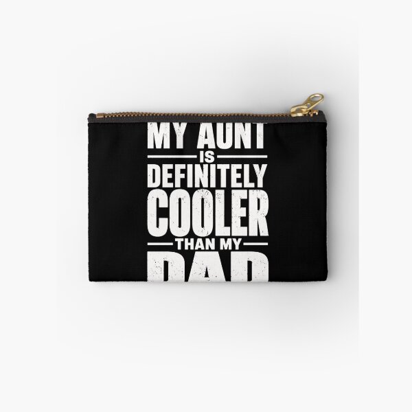 Item preview, father My Aunt Is Definitely Cooler Than My Dad Quote designed and sold by anapldv.