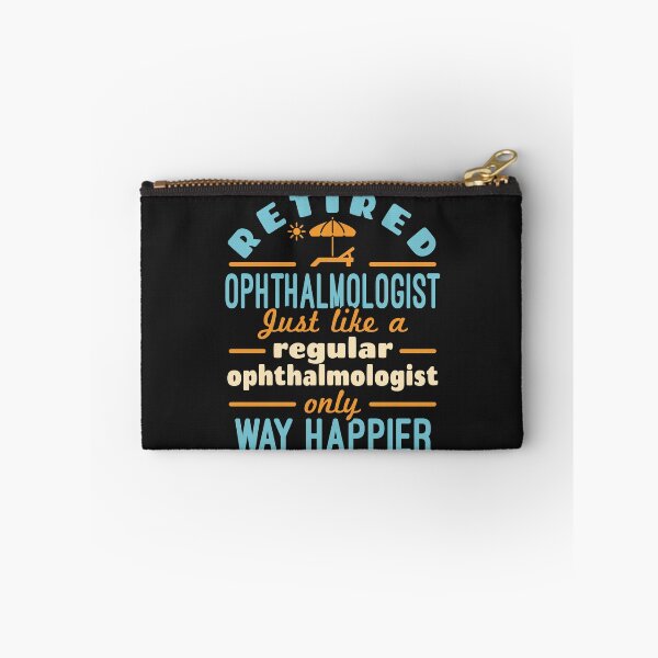Item preview, Retired Ophthalmologist Ophthalmology Retirement Happier designed and sold by jaygo.