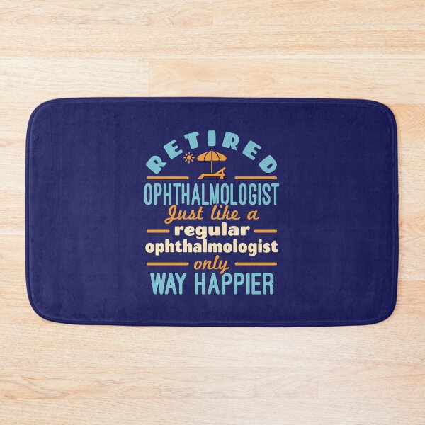 Item preview, Retired Ophthalmologist Ophthalmology Retirement Happier designed and sold by jaygo.