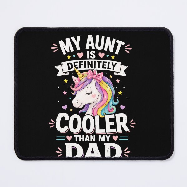 Item preview, My Aunt Is Definitely Cooler Than My Dad Unicorn designed and sold by anapldv.