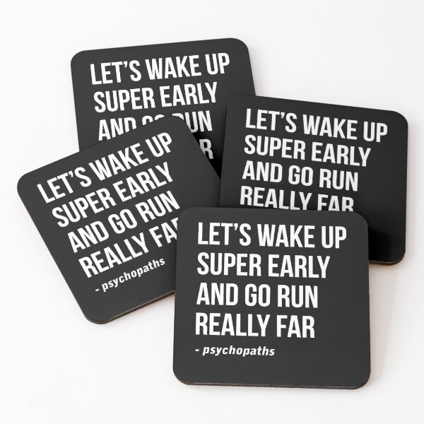 Item preview, Let's wake up super early and go run really far - Psychopaths designed and sold by Randomera.