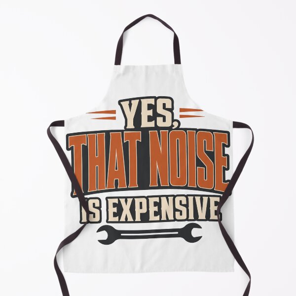 Item preview, Yes That Noise Is Expensive Funny Auto Mechanic designed and sold by eignvalue.