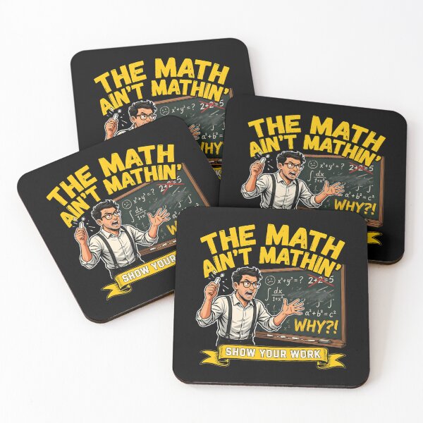 Item preview, The Math Ain't Mathin Show Your Work Mathematics Joke designed and sold by Redgiant87x.