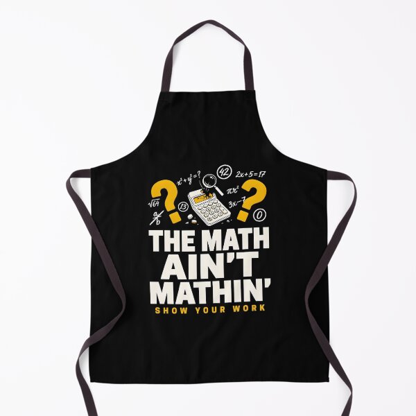 Item preview, The Math Ain't Mathin Show Your Work Funny Math Teacher designed and sold by Redgiant87x.