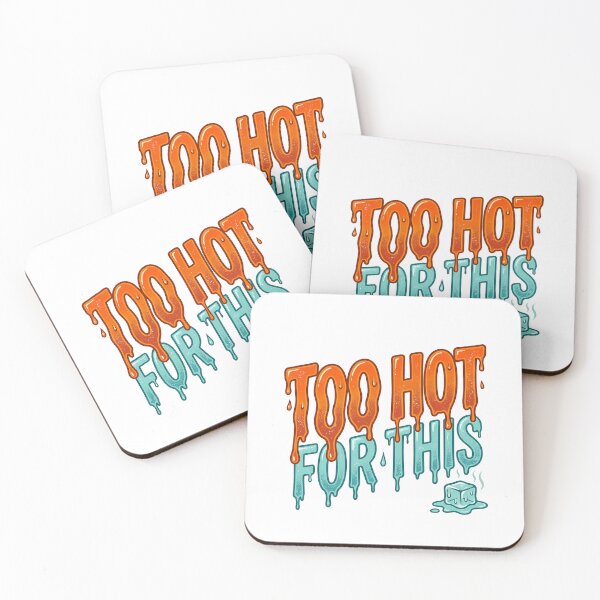 Item preview, Too Hot For This Melting Text Summer Heatwave designed and sold by WonderDokkan.