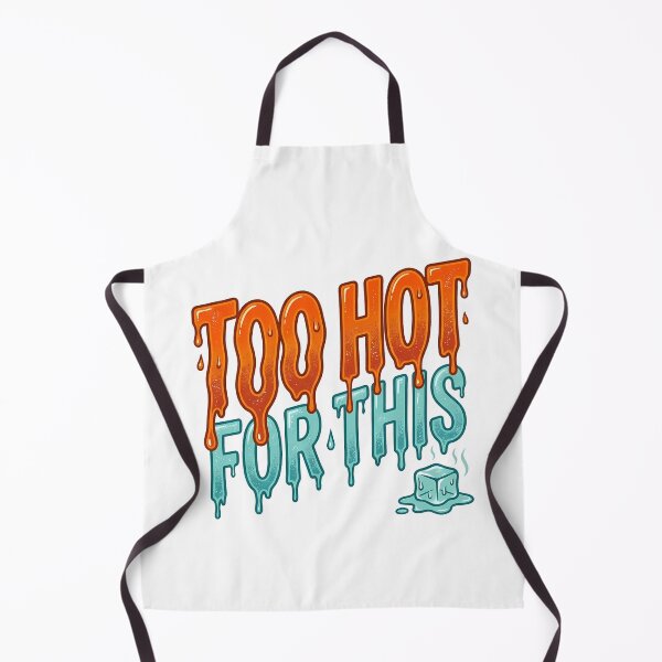 Item preview, Too Hot For This Melting Text Summer Heatwave designed and sold by WonderDokkan.