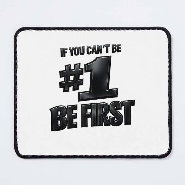 Item preview, IF YOU CAN’T BE #1 BE FIRST - Bold Streetwear Motivation Tee designed and sold by FrozenHeat97.