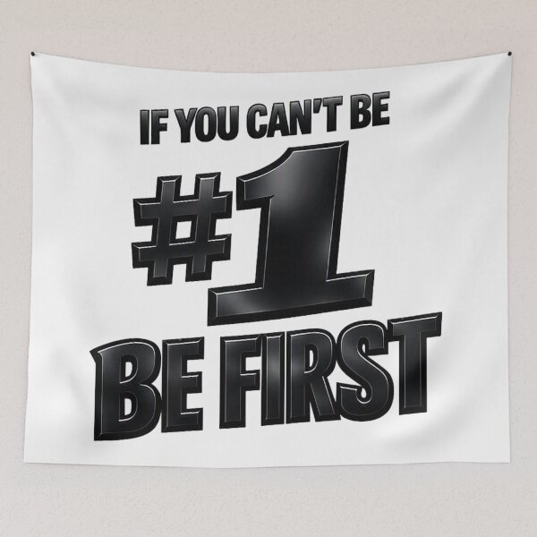 Item preview, IF YOU CAN’T BE #1 BE FIRST - Bold Streetwear Motivation Tee designed and sold by FrozenHeat97.