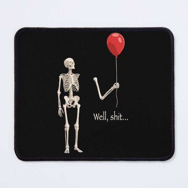 Item preview, Well, Shit... Funny Skeleton Dark Humor Sarcastic Meme designed and sold by Doodleoub.