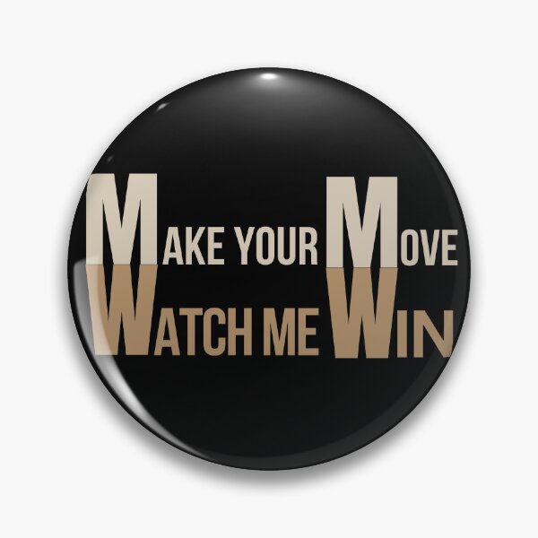 Item preview, Make Your Move Watch Me Win Typography designed and sold by Made You Smirk.