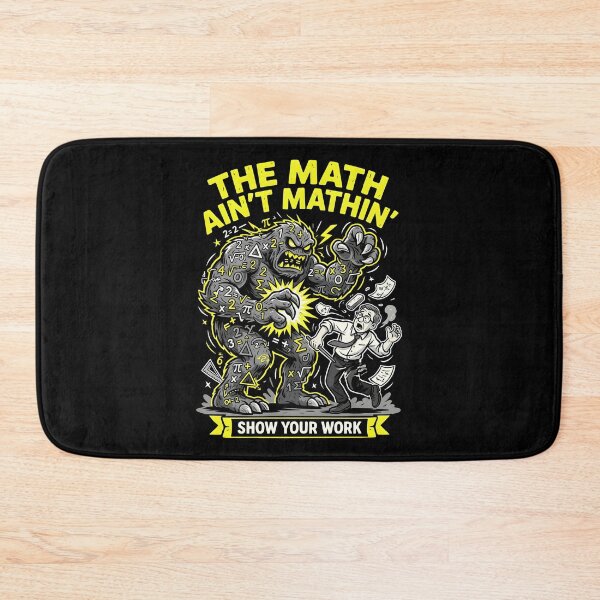 Item preview, The Math Ain't Mathin Show Your Work Funny Mathematics designed and sold by Redgiant87x.