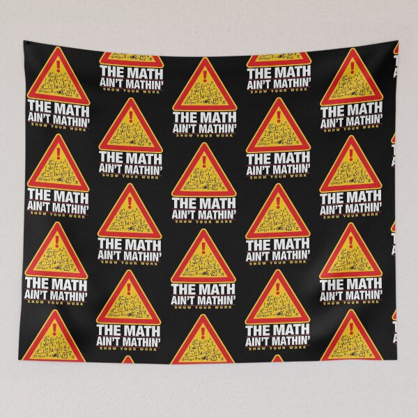 Item preview, The Math Ain't Mathin Show Your Work Math Teacher designed and sold by Redgiant87x.