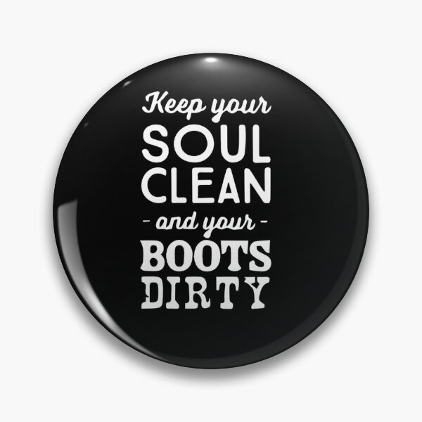 Item preview, Keep Your Soul Clean And Your Boots Dirty Relaxed Fit  designed and sold by Emberodonnell.