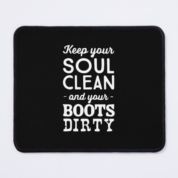 Item preview, Keep Your Soul Clean And Your Boots Dirty Relaxed Fit  designed and sold by Emberodonnell.