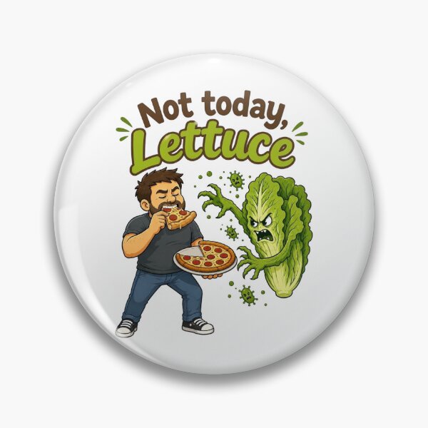 Item preview, Not Today, Lettuce designed and sold by SecondStarLLC.