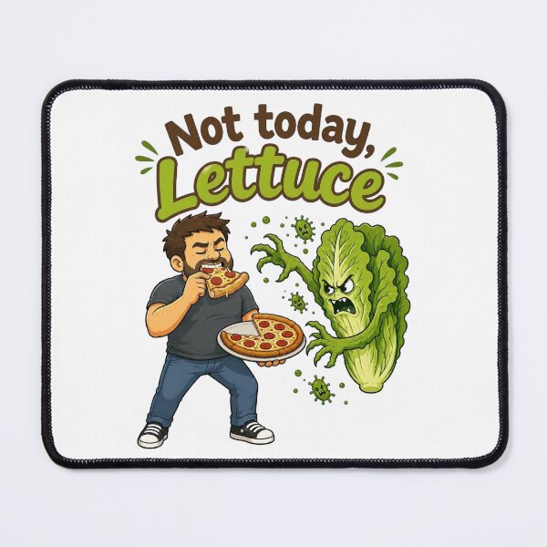 Item preview, Not Today, Lettuce designed and sold by SecondStarLLC.