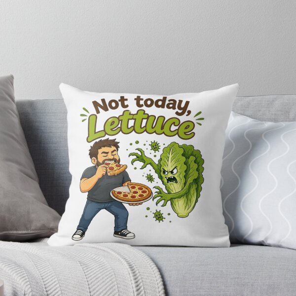 Item preview, Not Today, Lettuce designed and sold by SecondStarLLC.